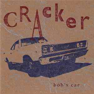 Cracker - Bob's Car FLAC
