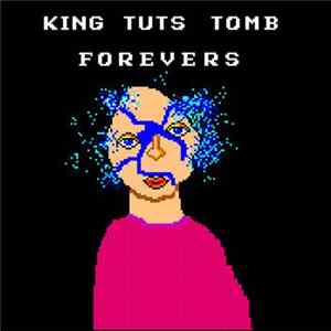 King Tuts Tomb - FOREVERS FLAC