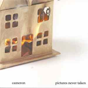 Cameron - Pictures Never Taken FLAC