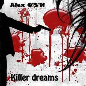 Alex O'S'N - Killer Dreams FLAC