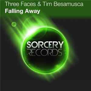Three Faces & Tim Besamusca - Falling Away FLAC