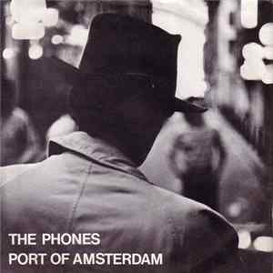 The Phones - Port Of Amsterdam FLAC