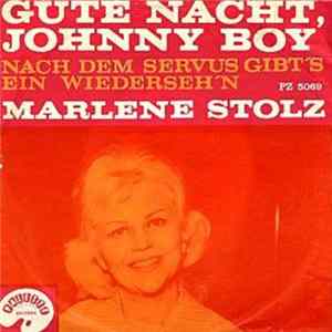 Marlene Stolz - Gute Nacht, Johnny Boy / Nach Dem Servus Gibt's Ein Wiederseh'n FLAC