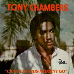 Tony Chambers - Can't Let This Moment Go FLAC