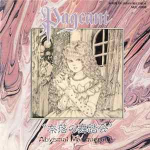 Pageant - 奈落の舞踏会 [Abysmal Masquerade] FLAC