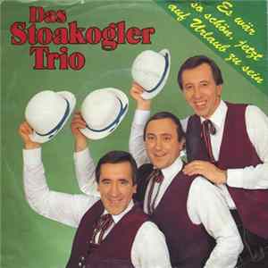 Stoakogler Trio - Es Wär So Schön Jetzt Auf Urlaub Zu Sein FLAC
