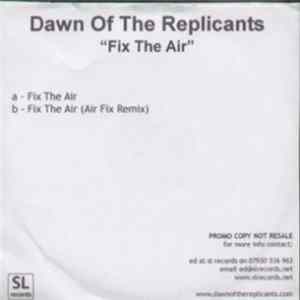 Dawn Of The Replicants - Fix The Air FLAC