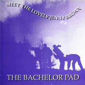 The Bachelor Pad - Meet The Lovely Jenny Brown FLAC