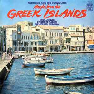 Tacticos And His Bouzoukis - Music From The Greek Islands FLAC