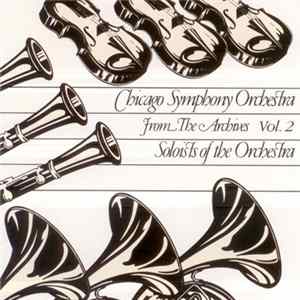 The Chicago Symphony Orchestra - From The Archives Vol. 2: Soloists Of The Orchestra FLAC