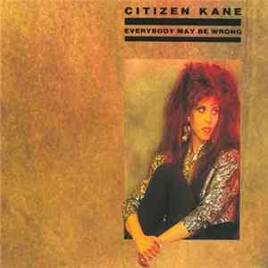 Citizen Kane - Everybody May Be Wrong FLAC