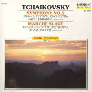 Tchaikovsky - Prague Festival Orchestra, Pavel Urbanek, Hungarian State Orchestra, Adam Fischer - Symphony No. 5 - Marche Slave FLAC