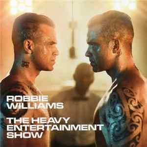 Robbie Williams - The Heavy Entertainment Show FLAC
