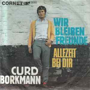 Curd Borkmann - Wir Bleiben Freunde / Allezeit Bei Dir FLAC