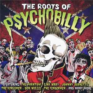 Various - Roots Of Psychobilly FLAC