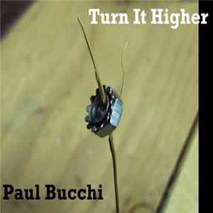 Paul Bucchi - Turn It Higher FLAC