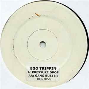 Ego Trippin - Pressure Drop / Gang Buster FLAC