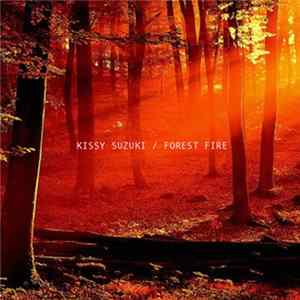 Kissy Suzuki - Forest Fire FLAC
