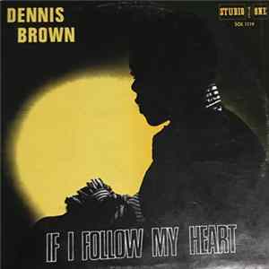 Dennis Brown - If I Follow My Heart FLAC