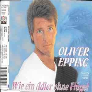 Oliver Epping - Wie Ein Adler Ohne Flügel FLAC