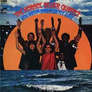 The Horace Silver Quintet - You Gotta Take A Little Love FLAC