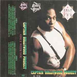 Captain Hollywood Project - Only With You FLAC