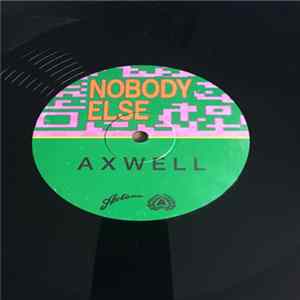 Axwell - Nobody Else (Extended Mix) FLAC