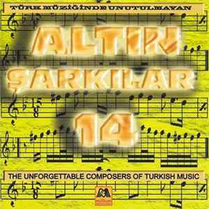 Various - Altın Sarkılar 14 - Türk Müziğinde Unutulmayan FLAC
