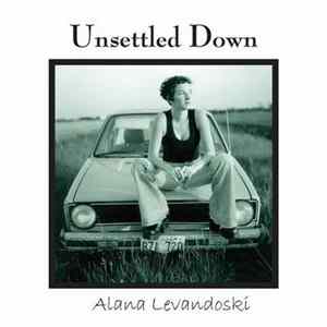 Alana Levandoski - Unsettled Down FLAC