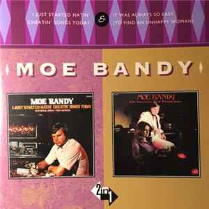 Moe Bandy - I Just Started Hatin' Cheatin' Songs Today & It Was Always So Easy (To Find An Unhappy Woman) FLAC