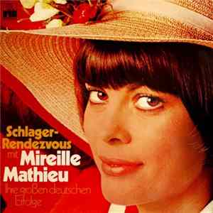 Mireille Mathieu - Schlager-Rendevous Mit Mireille Mathieu - Ihre Großen Deutschen Erfolge FLAC