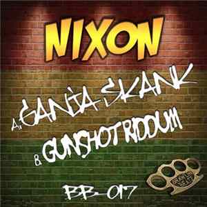 Nixon - Ganja Skank / Gunshot Riddum FLAC