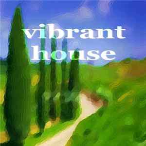 Various - Vibrant House FLAC