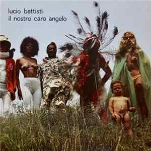 Lucio Battisti - Il Nostro Caro Angelo FLAC