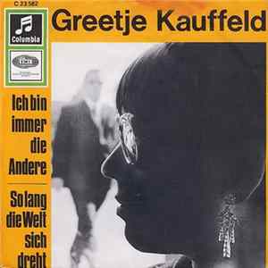 Greetje Kauffeld - Ich Bin Immer Die Andere / Solang Die Welt Sich Dreht FLAC