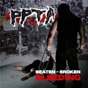 Ppta - Beaten Broken Bleeding FLAC