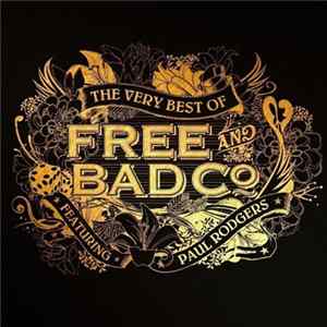 Free & Bad Company & Paul Rodgers - The Very Best Of Free & Bad Company Featuring Paul Rodgers FLAC