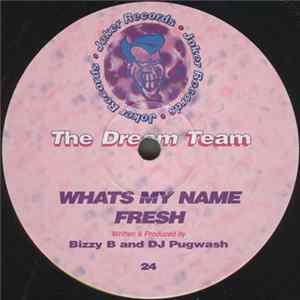 The Dream Team - Fresh / What's My Name FLAC
