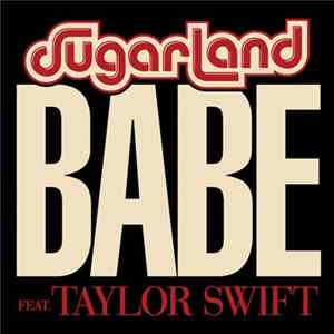 Sugarland Featuring Taylor Swift - Babe FLAC