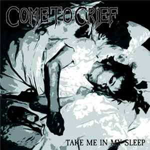 Come To Grief / Fistula - Take Me In My Sleep / Contusion FLAC