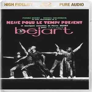 Pierre Henry • Michel Colombier - Les Jerks Électroniques De La Messe Pour Le Temps Présent Et Musiques Concrètes De Pierre Henry Pour Maurice Béjart FLAC