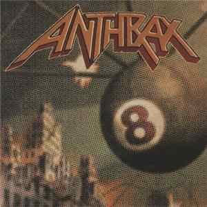 Anthrax - Volume 8 - The Threat Is Real FLAC