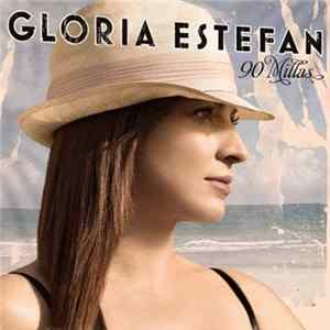 Gloria Estefan - 90 Millas FLAC