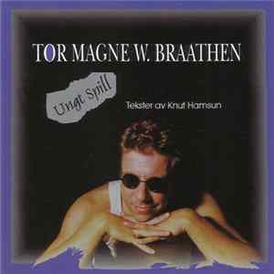 Tor Magne W. Braathen - Ungt Spill FLAC