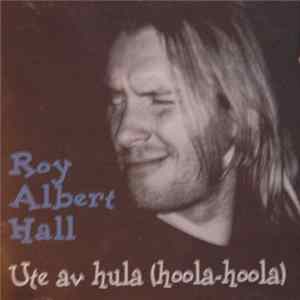 Roy Albert Hall - Ute av hula (hoola-hoola) FLAC