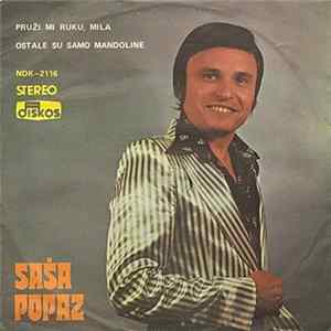Saša Popaz - Pruži Mi Ruku, Mila / Ostale Su Samo Mandoline FLAC