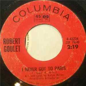 Robert Goulet - I Never Got To Paris FLAC