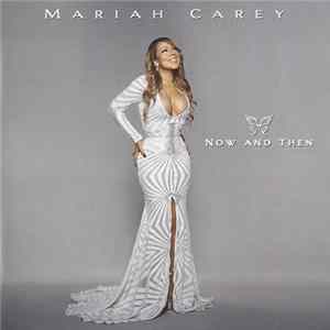 Mariah Carey - Now And Then FLAC