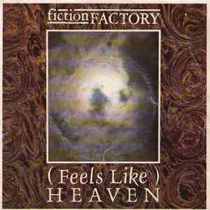 Fiction Factory - (Feels Like) Heaven FLAC