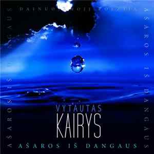 Vytautas Kairys - Ašaros Iš Dangaus FLAC